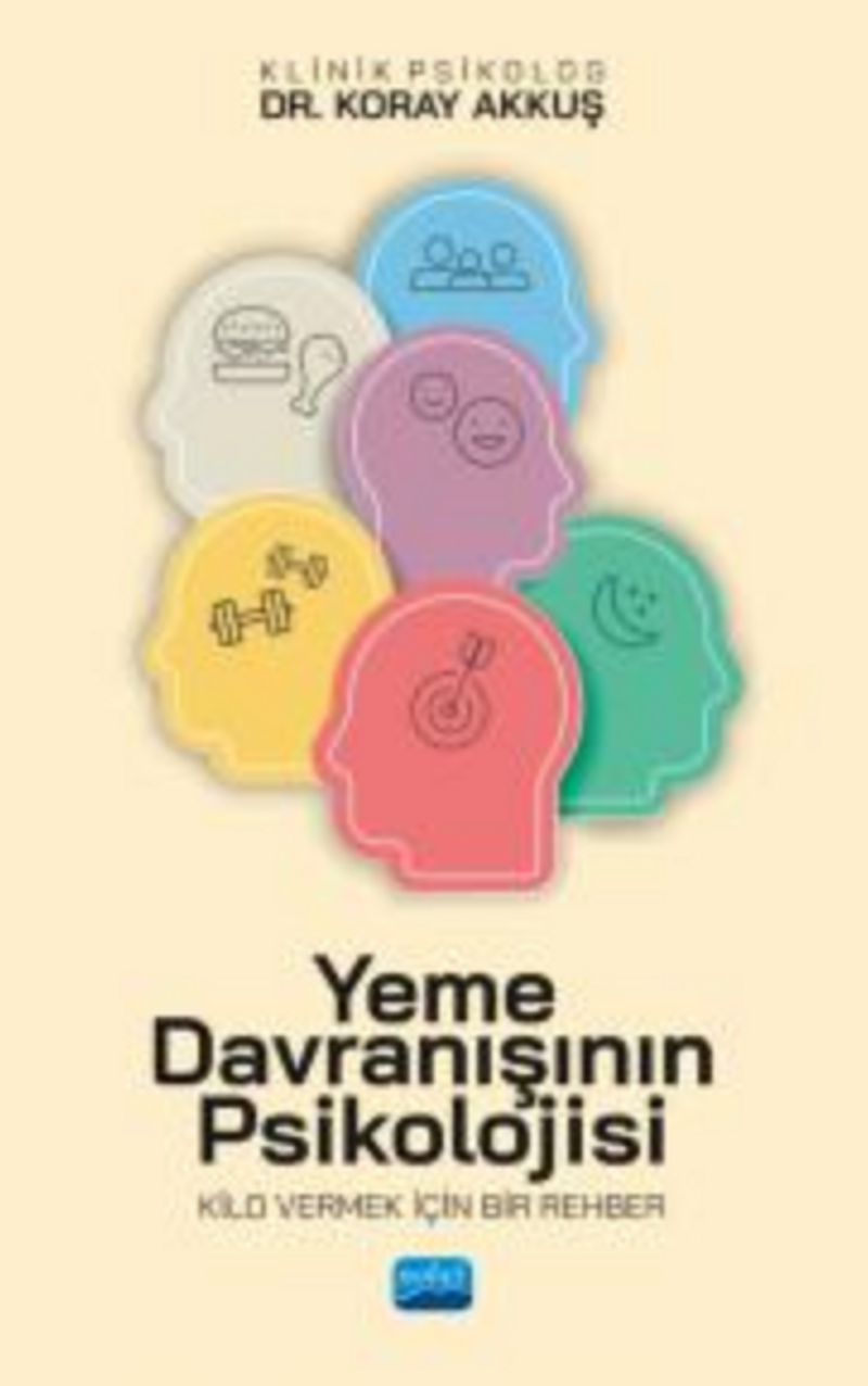 Yeme Davranışının Psikolojisi- Kilo Vermek İçin Bir Rehber kitap kapağı
