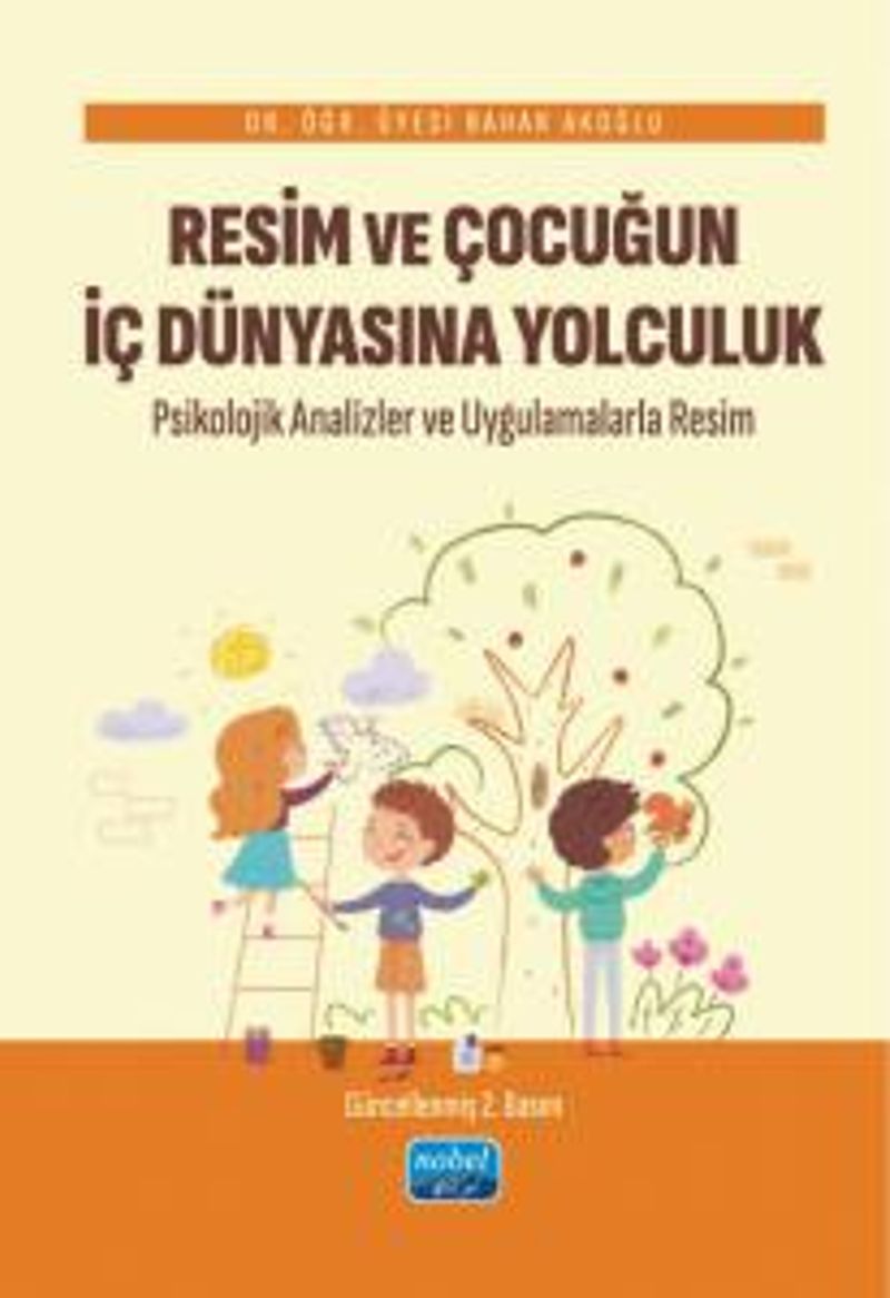 Resim ve Çocuğun İç Dünyasına Yolculuk Psikolojik Analizler ve Uygulamalarla Resim kitap kapağı