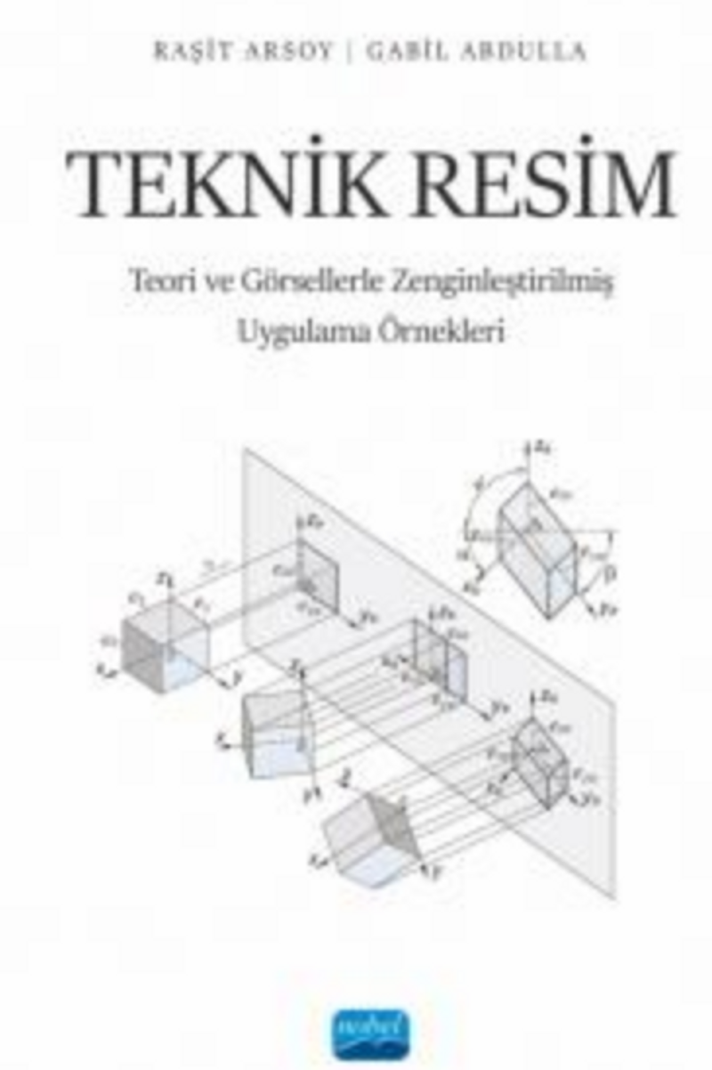 Teknik Resim / Teori ve Görsellerle Zenginleştirilmiş Uygulama Örnekleri kitap kapağı
