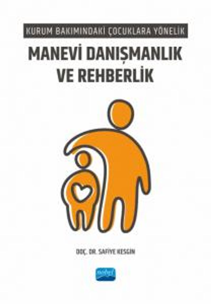 Kurum Bakımındaki Çocuklara Yönelik Manevi Danışmanlık ve Rehberlik kitap kapağı