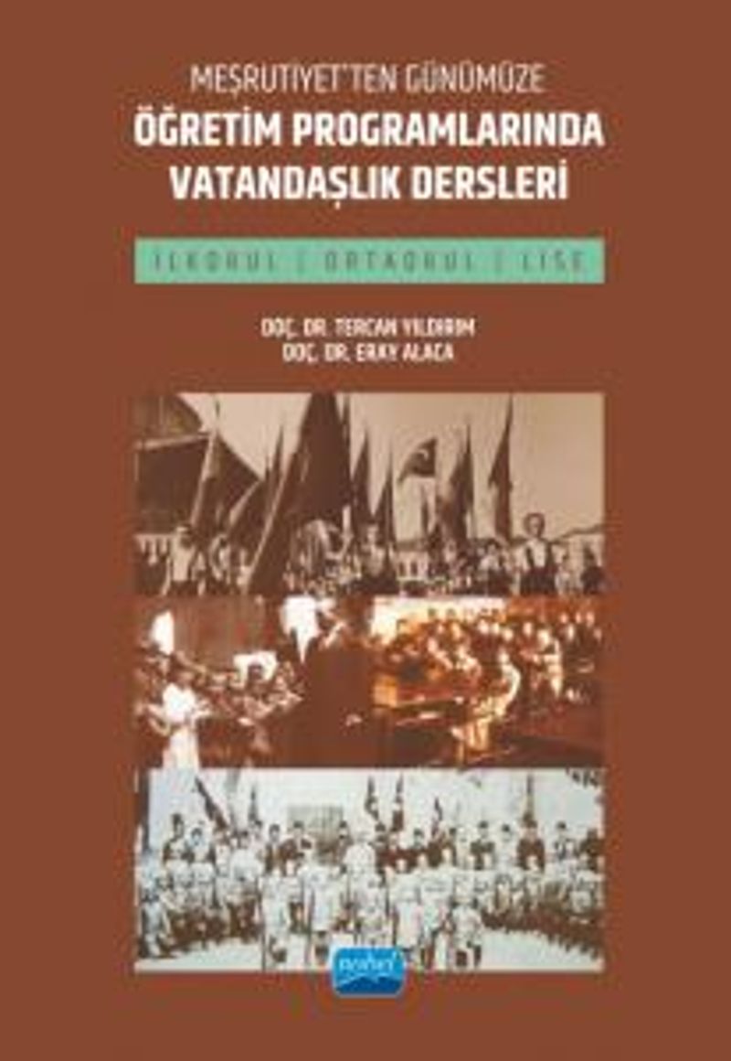 Meşrutiyet'ten Günümüze Öğretim Programlarında Vatandaşlık Dersleri (İlkokul, Ortaokul ve Lise) kitap kapağı