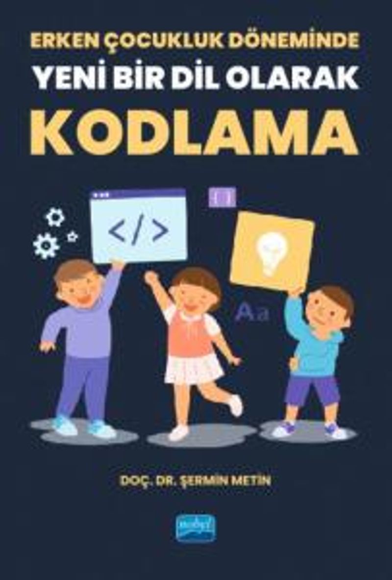 Erken Çocukluk Döneminde Yeni Bir Dil Olarak Kodlama kitap kapağı