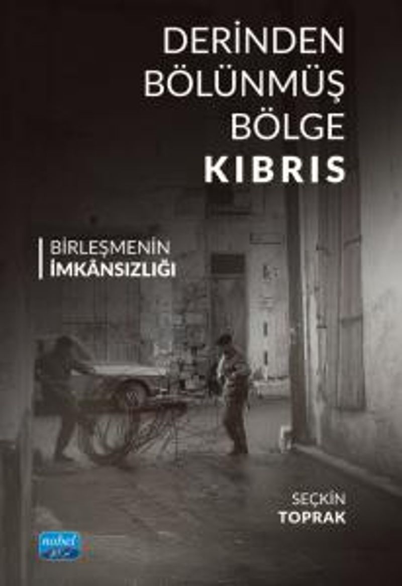 Derinden Bölünmüş Bölge Kıbrıs Birleşmenin İmkansızlığı kitap kapağı