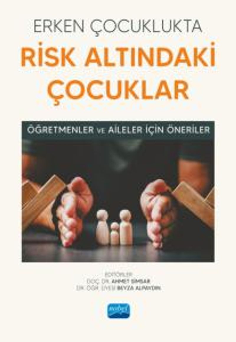 Erken Çocuklukta Risk Altındaki Çocuklar Öğretmenler ve Aileler İçin Öneriler kitap kapağı