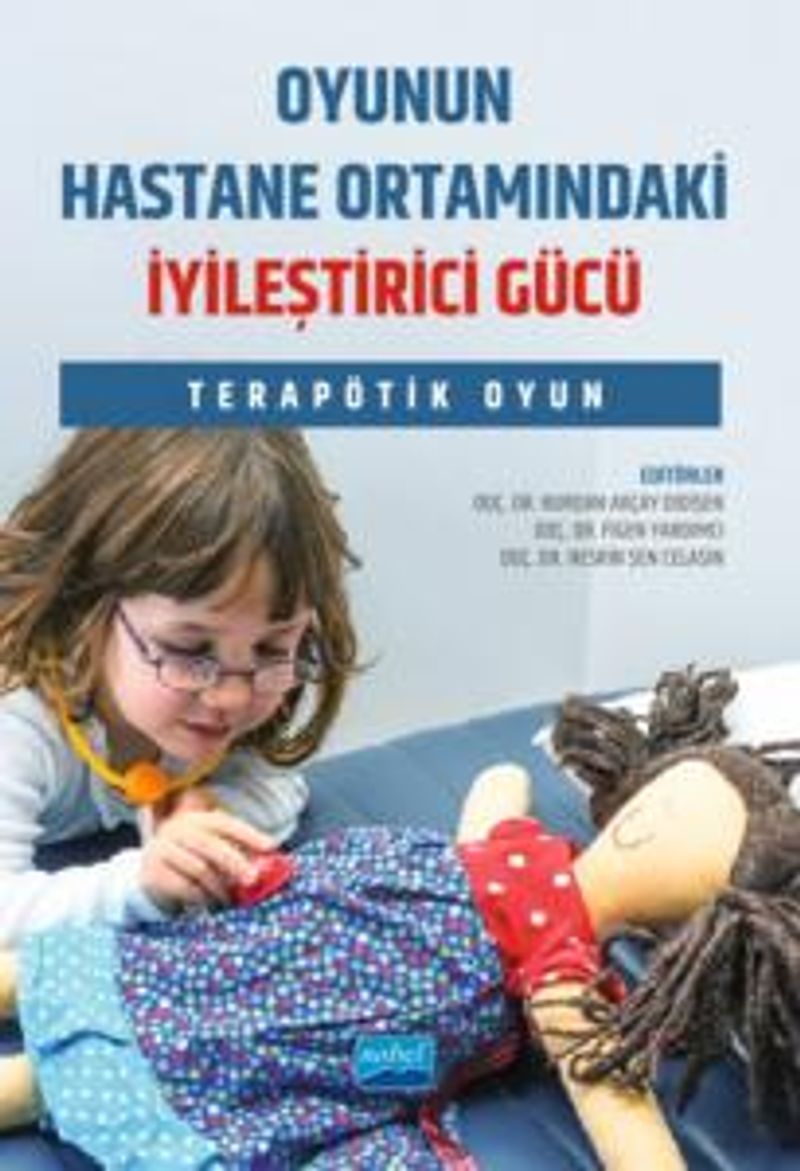 Oyunun Hastane Ortamındaki İyileştirici Gücü Terapötik Oyun kitap kapağı