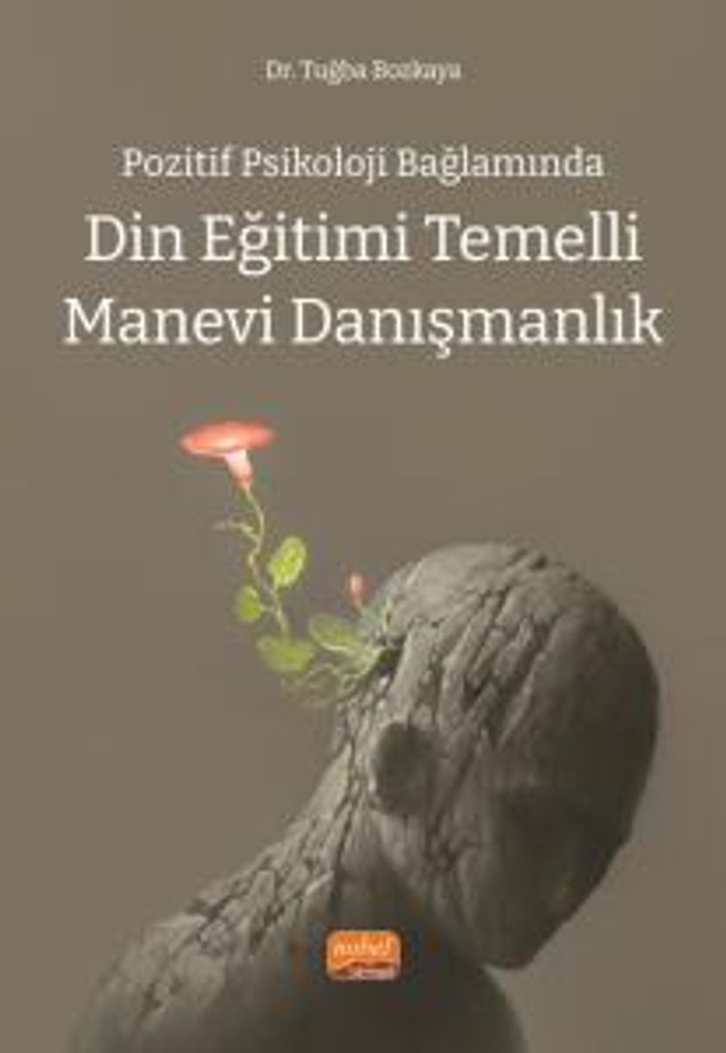 Pozitif Psikoloji Bağlamında Din Eğitimi Temelli Manevi Danışmanlık kitap kapağı