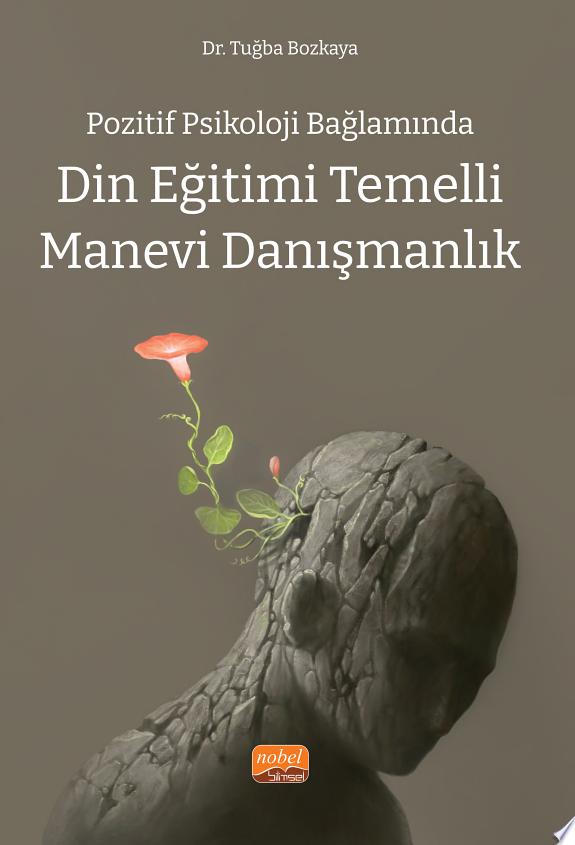 Pozitif Psikoloji Bağlamında DİN EĞİTİMİ TEMELLİ MANEVİ DANIŞMANLIK kitap kapağı