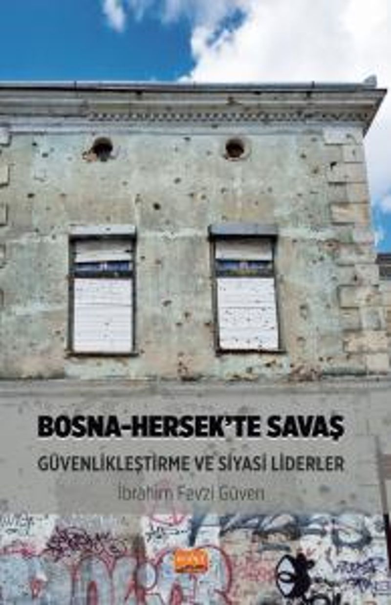 Bosna-Hersek'te Savaş, Güvenlikleştirme ve Siyasi Liderler kitap kapağı
