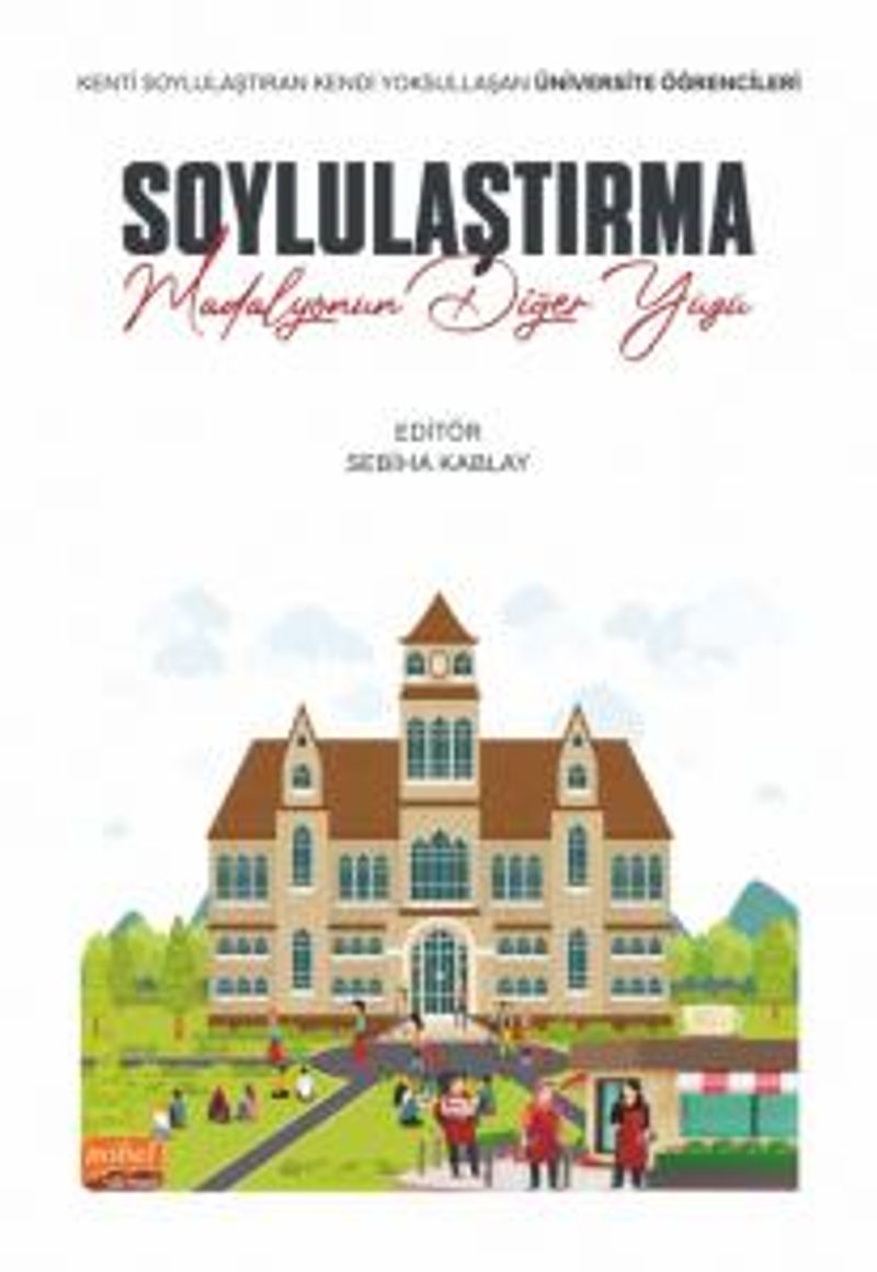 Soylulaştırma: Madalyonun Diğer Yüzü Kenti Soylulaştıran Kendi Yoksullaşan Üniversite Öğrencileri kitap kapağı