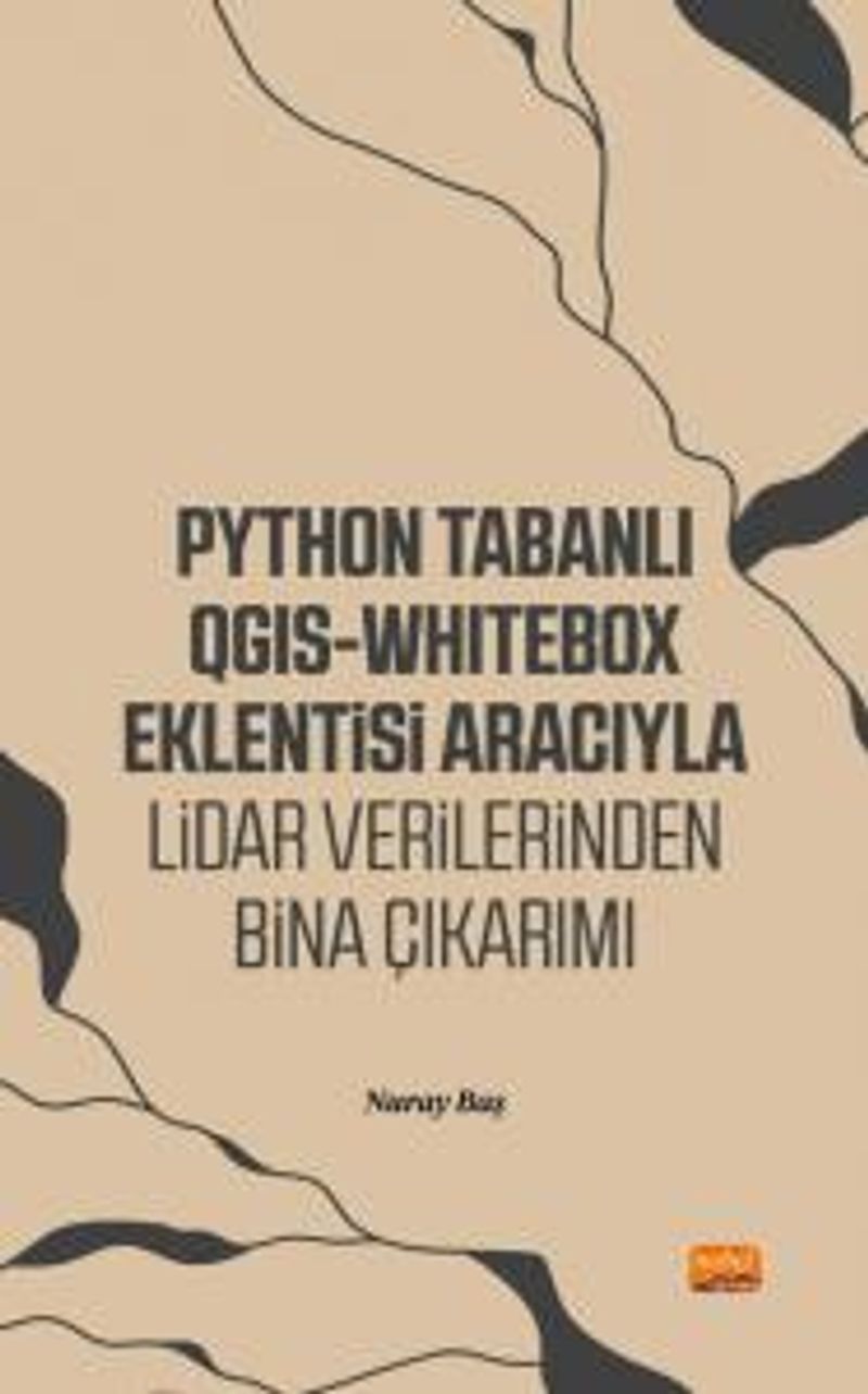 Python Tabanlı QGIS-WhItebox Eklentisi Aracıyla LiDAR Verilerinden Bina Çıkarımı kitap kapağı