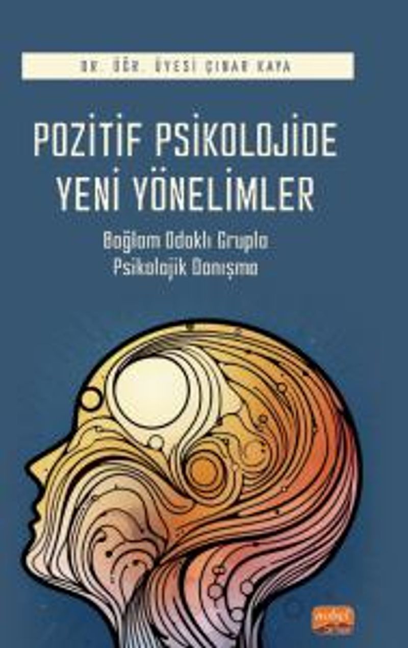 Pozitif Psikolojide Yeni Yönelimler Bağlam Odaklı Grupla Psikolojik Danışma kitap kapağı