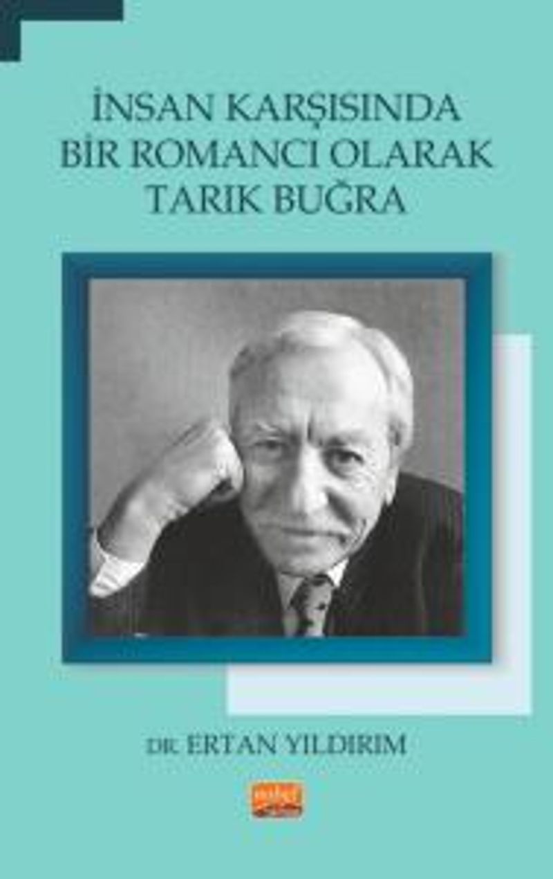 İnsan Karşısında Bir Romancı Olarak Tarık Buğra kitap kapağı