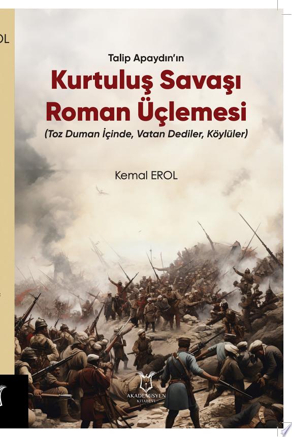 Talip Apaydın’ın Kurtuluş Savaşı Roman Üçlemesi (Toz Duman İçinde, Vatan Dediler, Köylüler) kitap kapağı