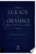 LUKACS VE GRAMSCI Politika, Kültür, Sanat ve İdeoloji kitap kapağı