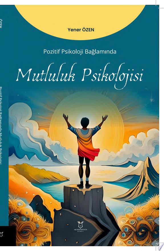Pozitif Psikoloji Bağlamında Mutluluk Psikolojisi kitap kapağı