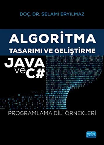 Algoritma Tasarımı ve Geliştirme - JAVA ve C# Programlama Dili Örnekleri kitap kapağı
