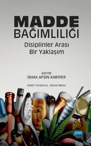 Madde Bağımlılığı : Disiplinler Arası Bir Yaklaşım kitap kapağı
