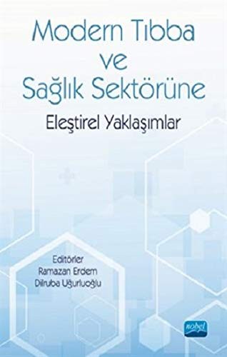 Modern Tıbba ve Sağlık Sektörüne Eleştirel Yaklaşımlar kitap kapağı
