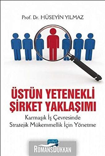 Üstün Yetenekli Şirket Yaklaşımı & Karmaşık İş Çevresinde Stratejik Mükemmellik İçin Yönetme kitap kapağı