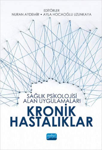 Sağlık Psikolojisi Alan Uygulamaları: Kronik Hastalıklar kitap kapağı
