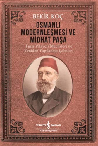 Osmanlı Modernleşmesi ve Midhat Paşa kitap kapağı