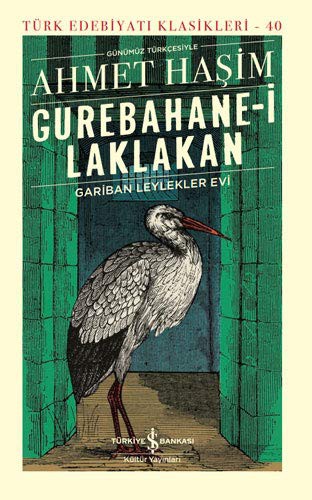 Gurebahane-i Laklakan Gariban Leylekler Evi (Ciltli) kitap kapağı
