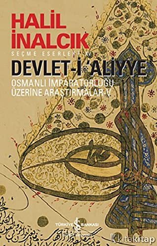 Devlet-i ‘Aliyye V - Osmanlı İmparatorluğu Üzerine Araştırmalar kitap kapağı