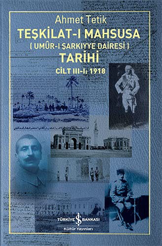 Teşkilat-I Mahsusa (Umûr-I Şarkiyye Dairesi) Tarihi Cilt III-I: 1918 kitap kapağı