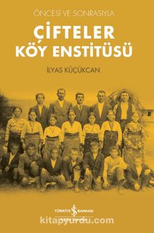 Çifteler Köy Enstitüsü & Öncesi ve Sonrasıyla kitap kapağı