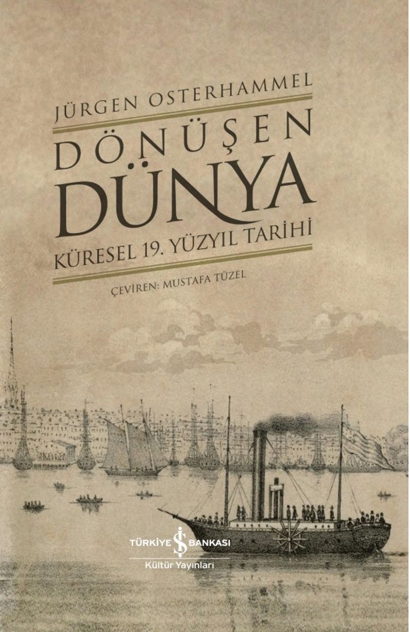 Dönüşen Dünya (Ciltli) Küresel 19. Yüzyıl Tarihi kitap kapağı