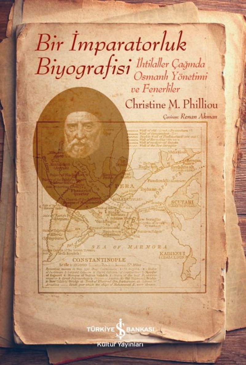 Bir İmparatorluk Biyografisi İhtilaller Çağında Osmanlı Yönetimi ve Fenerliler kitap kapağı