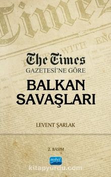 The Times Gazetesi’ne Göre Balkan Savaşları kitap kapağı