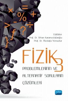 Fizik 3 Problemlerinin ve Alternatif Soruların Çözümleri kitap kapağı