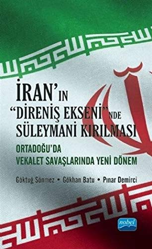 İran'ın Direniş Ekseni'nde Süleymani Kırılması & Orta Doğu’da Vekalet Savaşlarında Yeni Dönem kitap kapağı