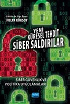 Yeni Küresel Tehdit: Siber Saldırılar Siber Güvenlik ve Politika Uygulamaları kitap kapağı