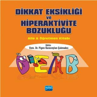 Dikkat Eksikliği ve Hiperaktivite Bozukluğu & Aile ve Öğretmen Kitabı kitap kapağı
