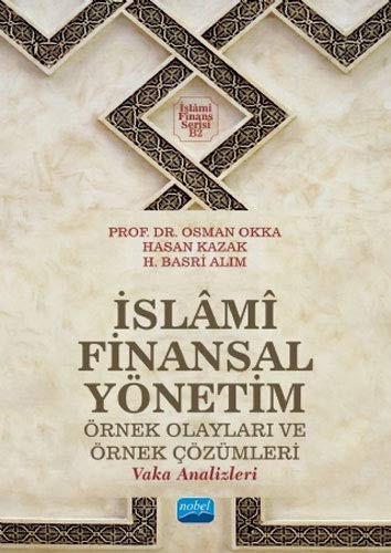 İslamî Finansal Yönetim Örnek Olayları ve Örnek Çözümleri (Vaka Analizleri) kitap kapağı