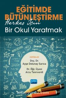 Eğitimde Bütünleştirme: Herkes İçin Bir Okul Yaratmak kitap kapağı