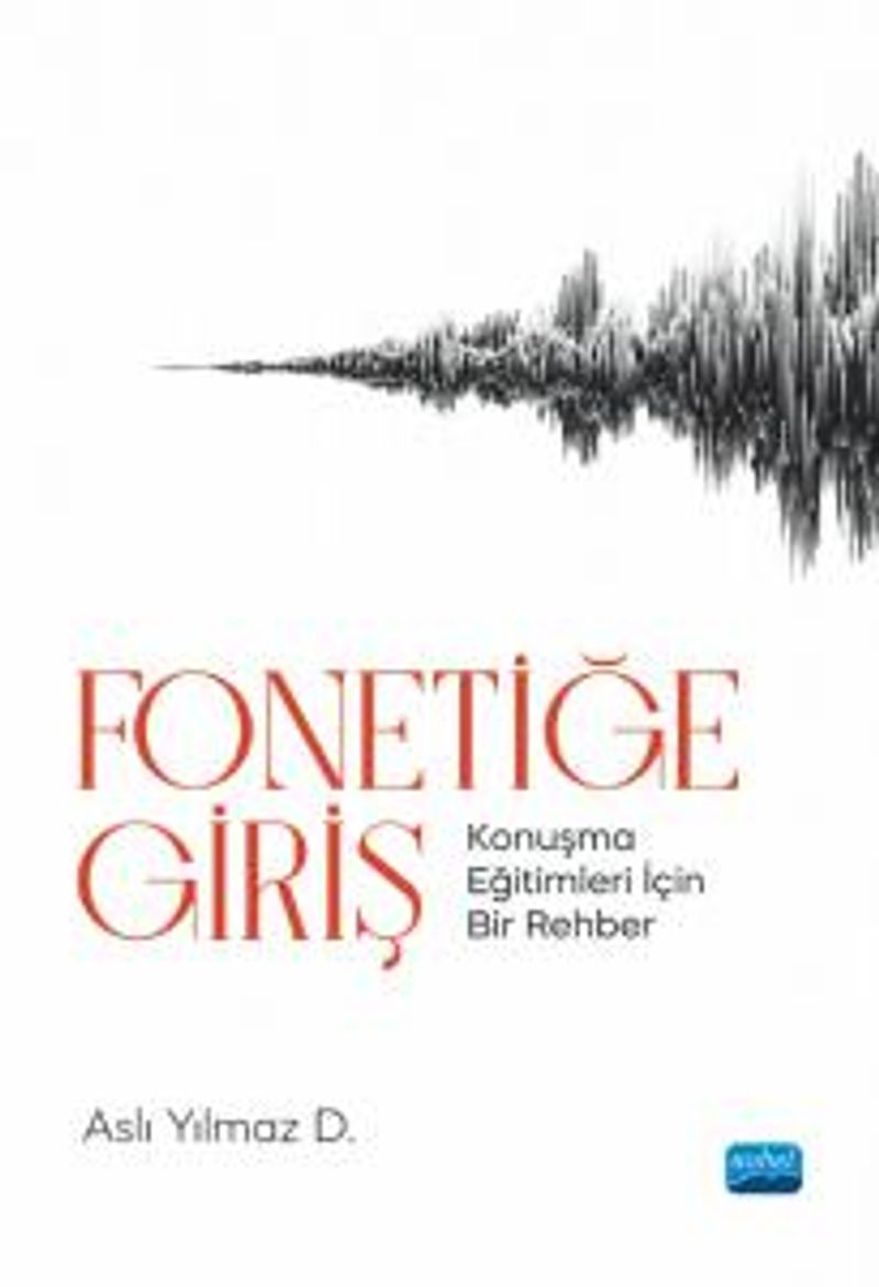 Fonetiğe Giriş Konuşma Eğitimleri İçin Bir Rehber kitap kapağı
