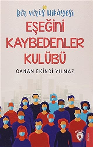 Bir Virüs Hikayesi Eşeğini Kaybedenler Kulübü kitap kapağı