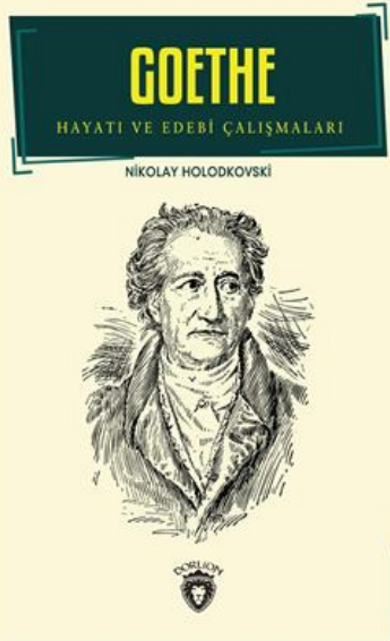 Goethe Hayatı Ve Edebi Çalışmaları Biyografi kitap kapağı