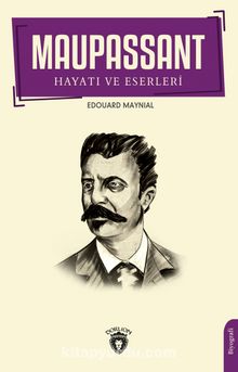 Maupassant'ın Hayatı ve Eserleri kitap kapağı
