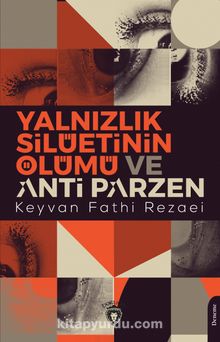 Yalnızlık Silüetinin Ölümü ve Anti Parzen kitap kapağı