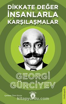 Dikkate Değer İnsanlarla Karşılaşmalar kitap kapağı