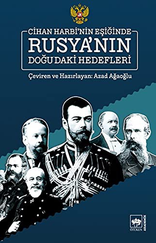Cihan Harbi’nin Eşiğinde Rusya’nın Doğu’daki Hedefleri kitap kapağı