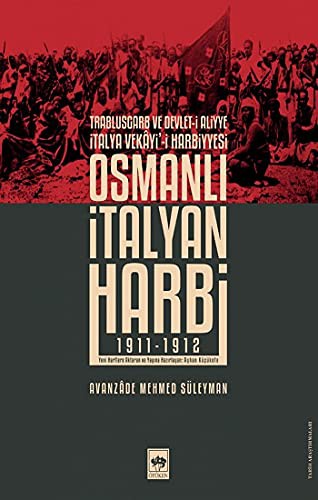 Osmanlı İtalyan Harbi (1911-1912) Trablusgarb ve Devlet-i Aliyye İtalya Vekayi'i Harbiyesi kitap kapağı