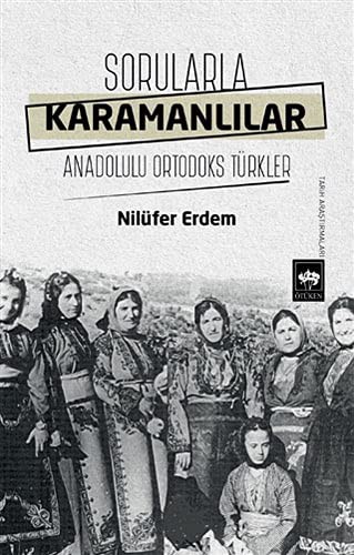 Sorularla Karamanlılar & Anadolulu Ortodoks Türkler kitap kapağı