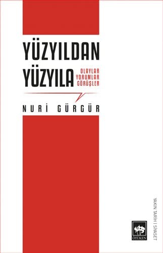 Yüzyıldan Yüzyıla / Olaylar Yorumlar Görüşler kitap kapağı