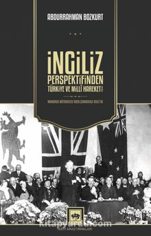 İngiliz Perspektifinden Türkiye ve Millî Hareket & 1918 - 1922 / Mondros Mütarekesi'nden Çanakkale Krizi'ne kitap kapağı