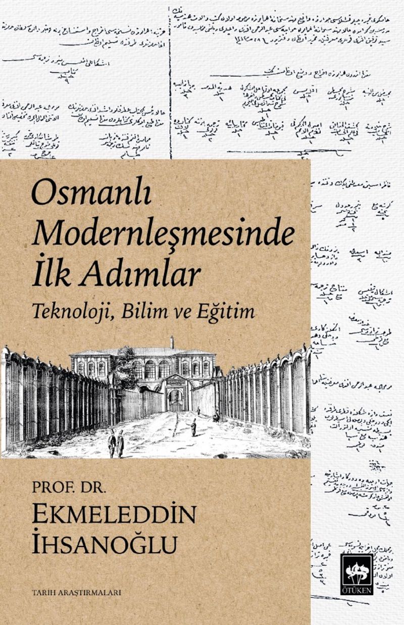 Osmanlı Modernleşmesinde İlk Adımlar Teknoloji, Bilim ve Eğitim kitap kapağı